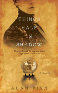 Things Half in Shadow