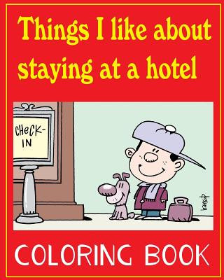 Things I like about staying at a hotel: Colouring book for children - Harrop, Graham