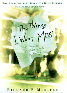 Things I Want Most: The Extraordinary Story of a Boy's Journey to a Family of His Own