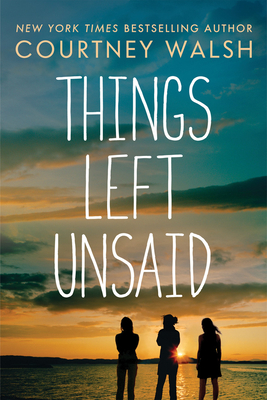 Things Left Unsaid - Walsh, Courtney