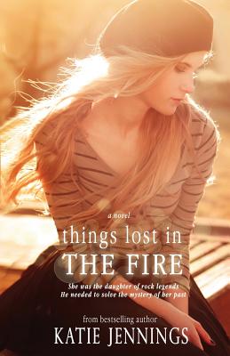 Things Lost In The Fire - Creative, Blue Harvest, and Jennings, Katie