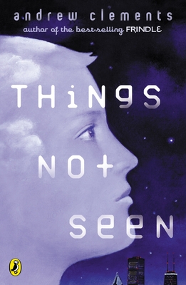 Things Not Seen - Clements, Andrew