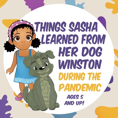 Things Sasha Learned From Her Dog Winston During The Pandemic - Thomas, Marian L