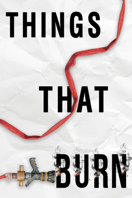 Things That Burn - Rogers, A M