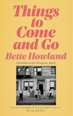 Things to Come and Go - Howland, Bette