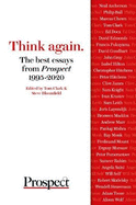 Think again. The best essays from Prospect 1995-2020