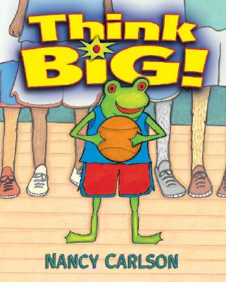 Think Big! - Carlson, Nancy