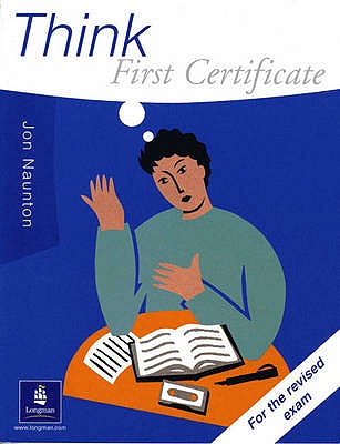 Think First Certificate Course Book New Edition - Naunton, Jon