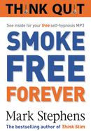 Think Quit: Smoke Free Forever: Smoke Free Forever