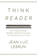 Think Reader: Reader-designed techniques to improve your writing