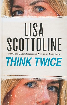 Think Twice - Scottoline, Lisa