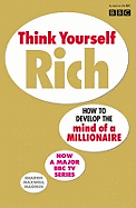 Think Yourself Rich: Discover your millionaire potential