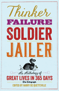 Thinker, Failure, Soldier, Jailer: An Anthology of Great Lives in 365 Days - The Telegraph