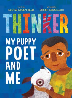 Thinker: My Puppy Poet and Me - Greenfield, Eloise