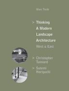 Thinking a Modern Landscape Architecture, West & East: Christopher Tunnard, Sutemi Horiguchi