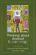 Thinking about Android Epistemology