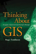 Thinking about GIS: Geographic Information System Planning for Managers, Fifth Edition