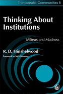 Thinking about Institutions: Milieux and Madness
