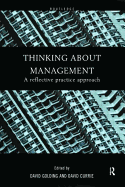 Thinking About Management: A Reflective Practice Approach