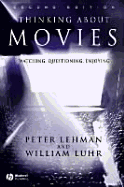 Thinking about Movies: Watching, Questioning, Enjoying Second Edition