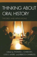 Thinking about Oral History: Theories and Applications