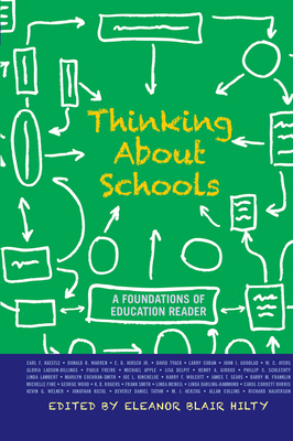 Thinking about Schools: A Foundations of Education Reader - Blair Hilty, Eleanor