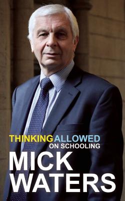 Thinking Allowed: On Schooling - Waters, Mick