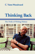 Thinking Back: The Perils of Writing History