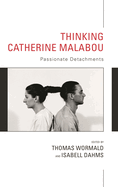 Thinking Catherine Malabou: Passionate Detachments