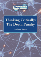 Thinking Critically: The Death Penalty