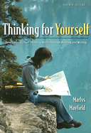 Thinking for Yourself: Developing Critical Thinking Skills Through Reading and Writing - Mayfield, Marlys