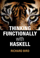 Thinking Functionally with Haskell