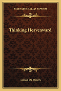 Thinking Heavenward