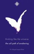 Thinking Like the Universe: The Sufi Path of Awakening