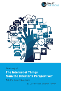 Thinking Of... the Internet of Things from the Director's Perspective? Ask the Smart Questions