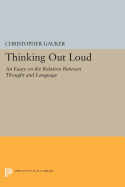 Thinking Out Loud: An Essay on the Relation between Thought and Language