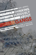 Thinking Seriously about Gangs: Towards a Critical Realist Approach
