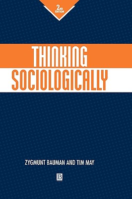 Thinking Sociologically 2e - Bauman, and May, Tim