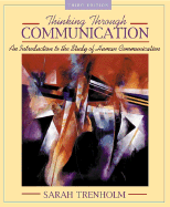 Thinking Through Communication: An Introduction to the Study of Human Communication
