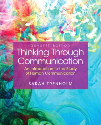 Thinking Through Communication with MySearchLab Access Card Package - Trenholm, Sarah