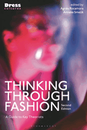 Thinking Through Fashion: A Guide to Key Theorists