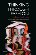 Thinking Through Fashion: A Guide to Key Theorists