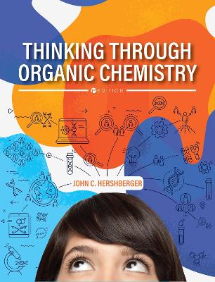 Thinking Through Organic Chemistry - Hershberger, John C