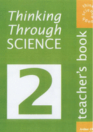 Thinking Through Science: Teacher's Resource Book