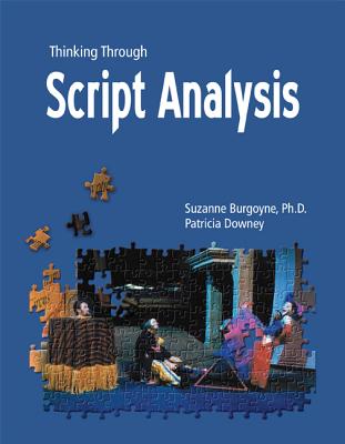 Thinking Through Script Analysis - Burgoyne, Suzanne, and Downey, Patricia