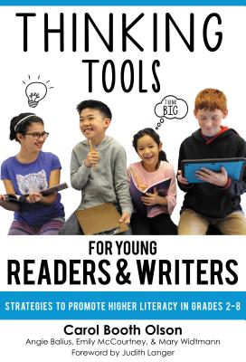 Thinking Tools for Young Readers and Writers: Strategies to Promote Higher Literacy in Grades 2-8 - Olson, Carol Booth, and Balius, Angie, and McCourtney, Emily