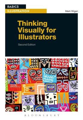 Thinking Visually for Illustrators - Wigan, Mark