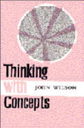 Thinking with Concepts - Wilson, John