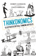 Thinkonomics: Illustrated Critical Thinking Articles