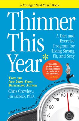 Thinner This Year: A Younger Next Year Book - Crowley, Chris, and Sacheck, Jennifer
